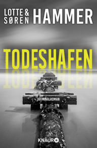 Title: Todeshafen: Kriminalroman, Author: Lotte Hammer