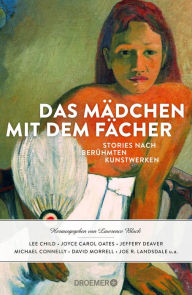 Title: Das Mädchen mit dem Fächer: Stories nach berühmten Kunstwerken, Author: Lawrence Block