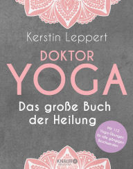 Title: Doktor Yoga: Das große Buch der Heilung, Author: Kerstin Leppert