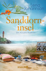 Title: Sanddorninsel: Ein Rügen-Roman, Author: Lena Johannson