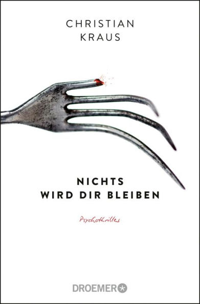 Nichts wird dir bleiben: Psychothriller