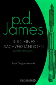 Title: Tod eines Sachverständigen: Roman, Author: P. D. James