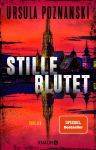 Title: Stille blutet: Thriller Die neue SPIEGEL-Bestseller-Reihe von Ursula Poznanski, Author: Ursula Poznanski