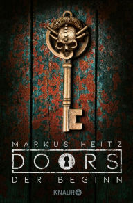Title: DOORS - Der Beginn: Roman, Author: Markus Heitz