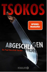 Title: Abgeschlagen: True-Crime-Thriller, Author: Prof. Dr. Michael Tsokos