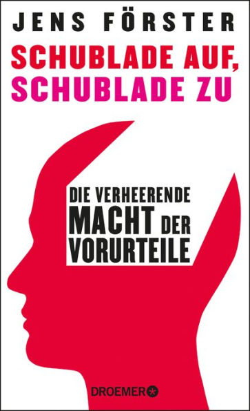 Schublade auf, Schublade zu: Die verheerende Macht der Vorurteile