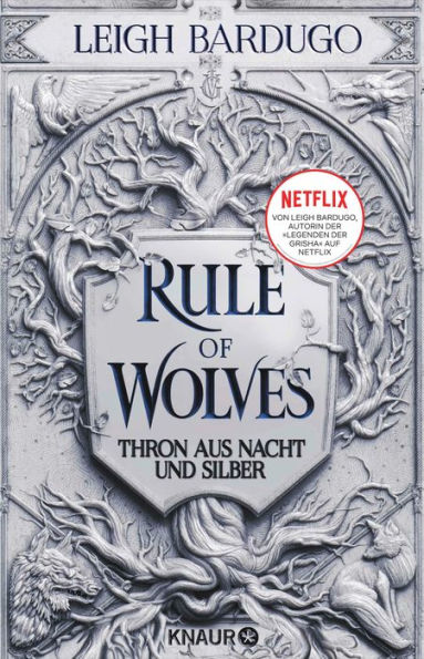 Rule of Wolves: Thron aus Nacht und Silber Die Geschichte von Nikolai Lantsov, bekannt aus der Grisha-Trilogie