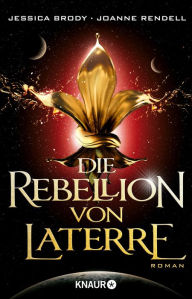 Title: Die Rebellion von Laterre: Roman, Author: Jessica Brody