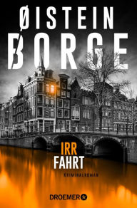 Title: Irrfahrt: Kriminalroman, Author: Øistein Borge