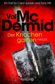 Title: Der Knochengarten: Thriller, Author: Val McDermid