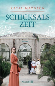 Title: Schicksalszeit: Roman, Author: Katja Maybach