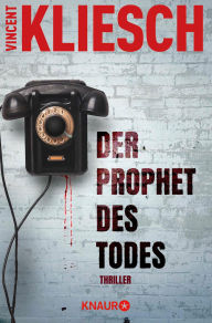 Download books pdf free Der Prophet des Todes: Thriller eBook-Neuausgabe. Band 3 und großes Finale der Serienmörder-Thriller-Reihe  by Vincent Kliesch 9783426457481 (English Edition)