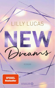 Title: New Dreams: Roman, Author: Lilly Lucas