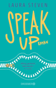 Title: Speak Up: Roman, Author: Laura Steven