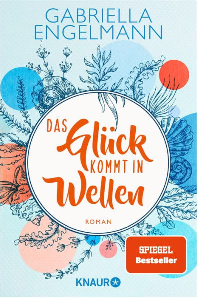 Das Glück kommt in Wellen: Roman. Charmant-idyllische Kleinstadt-Buchreihe um Familiengeheimnisse, Freundschaft und Liebe