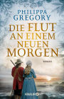 Die Flut an einem neuen Morgen: Roman