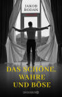 Das Schöne, Wahre und Böse: Thriller