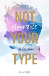 Title: Not Your Type: Roman, Author: Alicia Zett