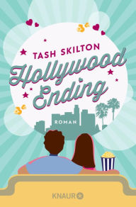 Title: Hollywood Ending: Roman, Author: Tash Skilton