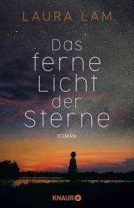 Title: Das ferne Licht der Sterne, Author: Laura Lam