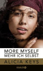 More Myself - Mehr ich selbst: Die offizielle Autobiografie der Sängerin (deutsche Ausgabe)