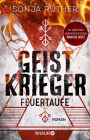 Geistkrieger: Feuertaufe: Roman Supernatural Crime in einem alternativen Amerika. Mit exklusiver Kurzgeschichte von Markus Heitz