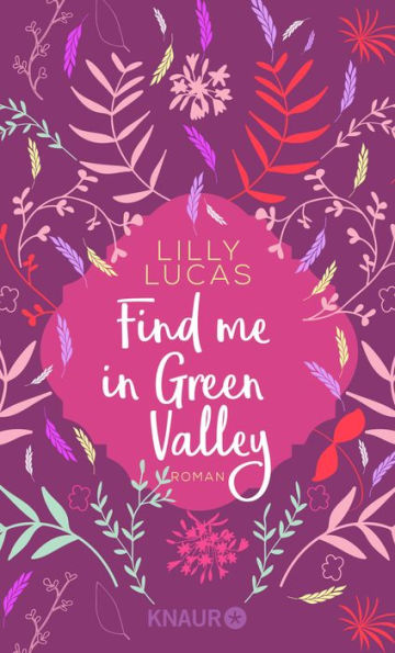 Find me in Green Valley: Roman Kurzgeschichte aus dem Universum der New-Adult-Reihe 