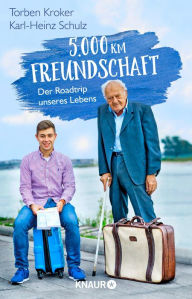 Title: 5.000 km Freundschaft: Der Roadtrip unseres Lebens, Author: Torben Kroker