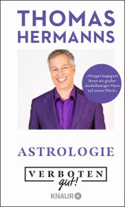 Title: Verboten gut! Astrologie, Author: Thomas Hermanns