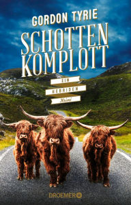 Title: Schottenkomplott: Ein Hebriden-Krimi, Author: Gordon Tyrie