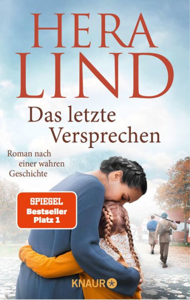 Das letzte Versprechen: Roman nach einer wahren Geschichte Der große Tatsachenroman der Nr.-1-Spiegel-Bestseller-Autorin Ergreifend. Dramatisch. Berührend.