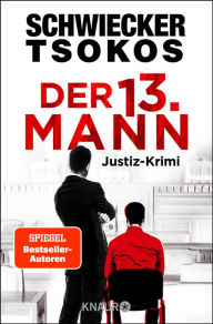 Title: Der dreizehnte Mann: Justiz-Krimi, Author: Florian Schwiecker