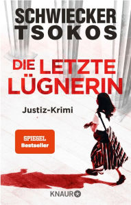 Title: Die letzte Lügnerin: Justiz-Krimi SPIEGEL Bestseller-Autoren, Author: Florian Schwiecker