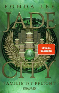 Title: Jade City - Familie ist Pflicht: Roman SPIEGEL-Bestseller Eine preisgekrönte Mafia-Fantasy mit generationsübergreifenden Blutfehden, brutaler Politik, Magie und Kung-Fu, Author: Fonda Lee