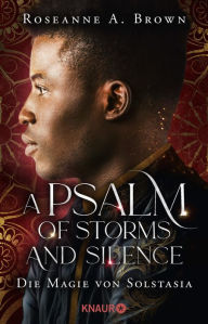 Title: A Psalm of Storms and Silence. Die Magie von Solstasia: Roman Atemberaubendes Fantasy-Highlight, Author: Roseanne A. Brown