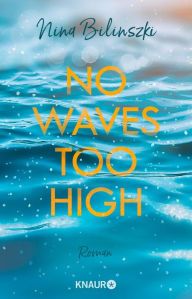 Title: No Waves too high: Roman, Author: Nina Bilinszki