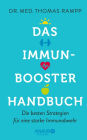 Das Immunbooster-Handbuch: Die besten Strategien für eine starke Immunabwehr