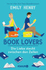 Book Lovers - Die Liebe steckt zwischen den Zeilen: Roman