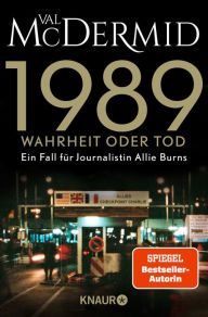 Title: 1989 - Wahrheit oder Tod: Band 2 der SPIEGEL-Bestseller-Reihe, Author: Val McDermid