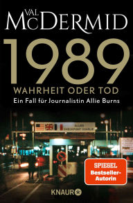 Title: 1989 - Wahrheit oder Tod: Band 2 der SPIEGEL-Bestseller-Reihe, Author: Val McDermid