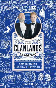 Title: The Clanlands Almanac: Ein Jahr voll schottischer Abenteuer Das perfekte Geschenk für alle Schottland- und 