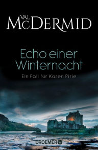 Title: Echo einer Winternacht: Thriller, Author: Val McDermid