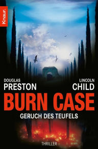 Title: Burn Case: Geruch des Teufels, Author: Douglas Preston