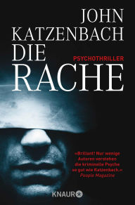 Title: Die Rache: Psychothriller, Author: John Katzenbach