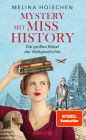Mystery mit Miss History: Die großen Rätsel der Weltgeschichte Von Melina Hoischen, Social-Media-Star misshistory und Geschichts- & Kunstexpertin des TV-Formats 