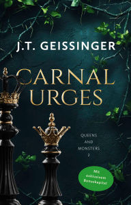 Title: Carnal Urges: Spicy Mafia-Romance von TikTok Sensation J. T. Geissinger, Author: J. T. Geissinger