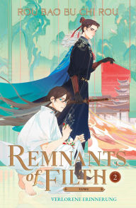 Title: Remnants of Filth. Buch 2: Verlorene Erinnerung Band 2 der heißgeliebten Light Novel Bestseller-Serie, Author: Rou Bao Bu Chi Rou