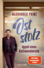 Oststolz: Appell eines Nachwendekinds Der dunkle Parabelritter, Autor des SPIEGEL-Bestsellers 