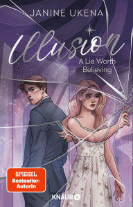 Title: Illusion - A Lie Worth Believing: Roman Band 1 der neuen New-Adult-Suspense-Dilogie von SPIEGEL-Bestseller-Autorin Janine Ukena, Author: Janine Ukena
