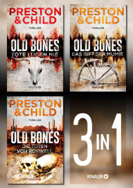 Title: Old Bones Band 1-3. Das Cold-Case-Thriller-Bundle: Tote lügen nie, Das Gift der Mumie & Die Toten von Roswell, Author: Douglas Preston